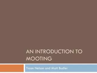 An introduction to mooting