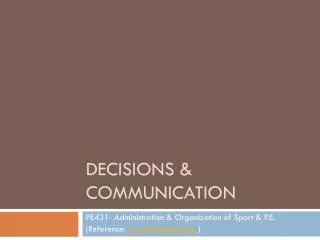 Decisions &amp; Communication
