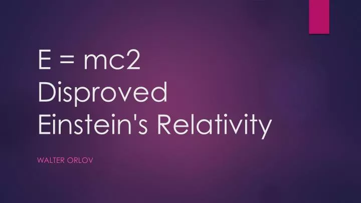 e mc2 d isproved einstein s relativity