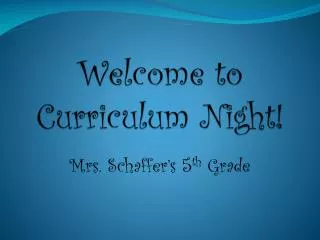 Welcome to Curriculum Night!