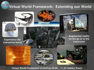 Virtual World Framework: Extending our World