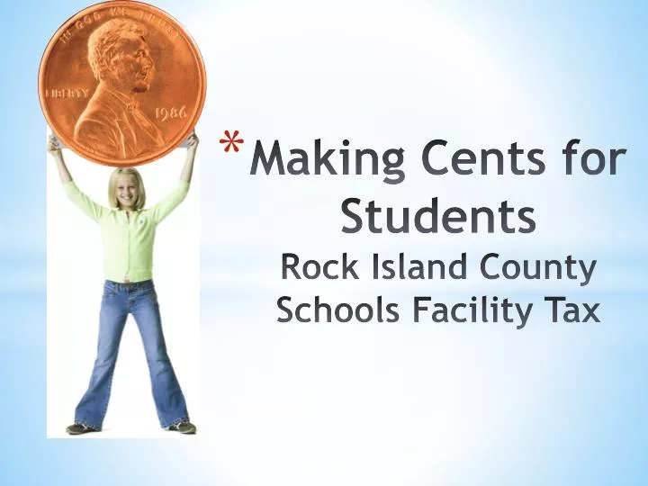 making cents for students rock island county schools facility tax