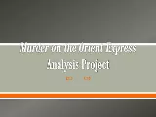 Murder on the Orient Express Analysis Project