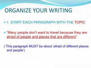ORGANIZE YOUR WRITING