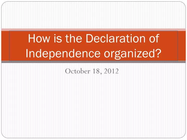 how is the declaration of independence organized