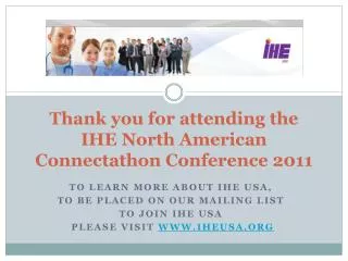 Thank you for attending the IHE North American Connectathon Conference 2011