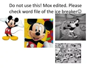 Do not use this! Mox edited. Please check word file of the ice breaker ?