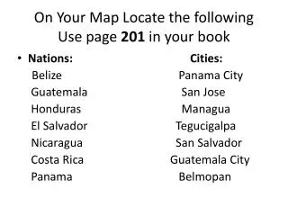 On Your Map Locate the following Use page 201 in your book