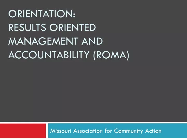 orientation results oriented management and accountability roma