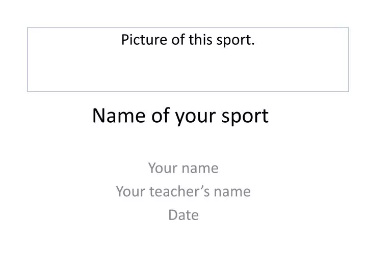 name of your sport
