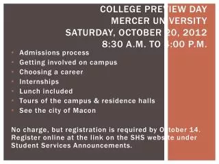 College Preview Day Mercer University Saturday, October 20, 2012 8:30 a.m. to 4:00 p.m.