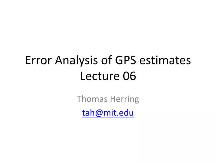 error analysis of gps estimates lecture 06