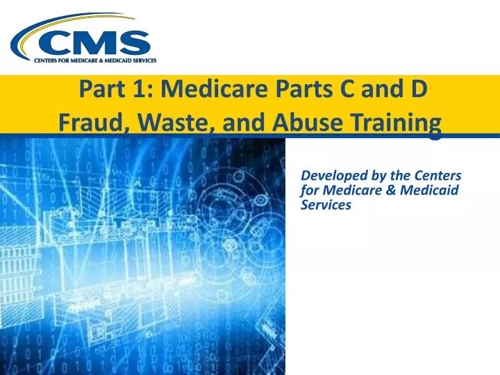 part 1 medicare parts c and d fraud waste and abuse training