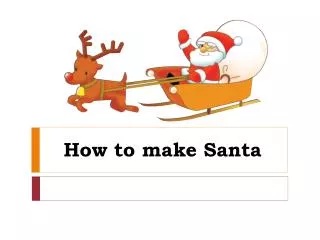 how to make sant a