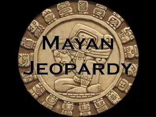 Mayan Jeopardy