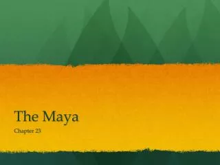 The Maya