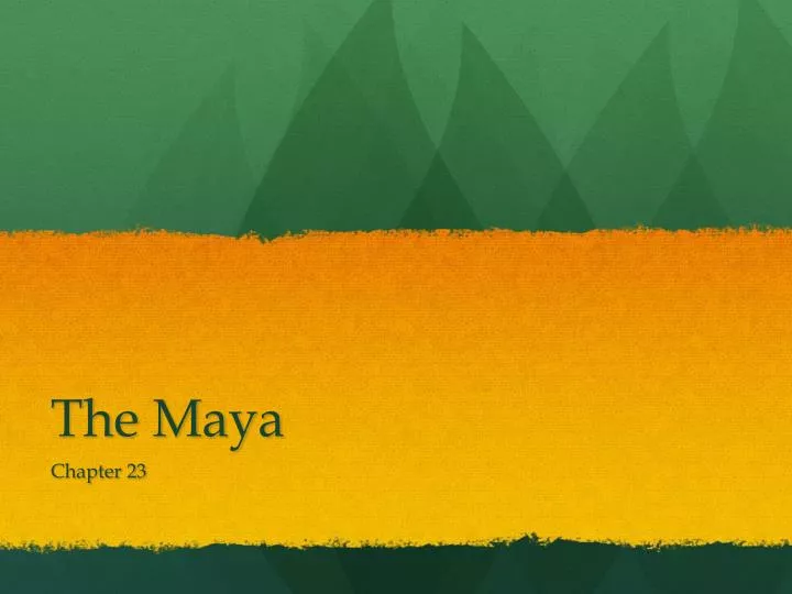 the maya