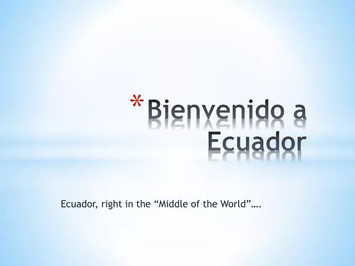 bienvenido a ecuador