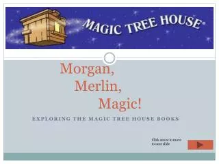 Morgan, Merlin, 			Magic!