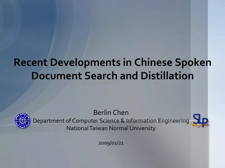 recent developments in chinese spoken document search and distillation