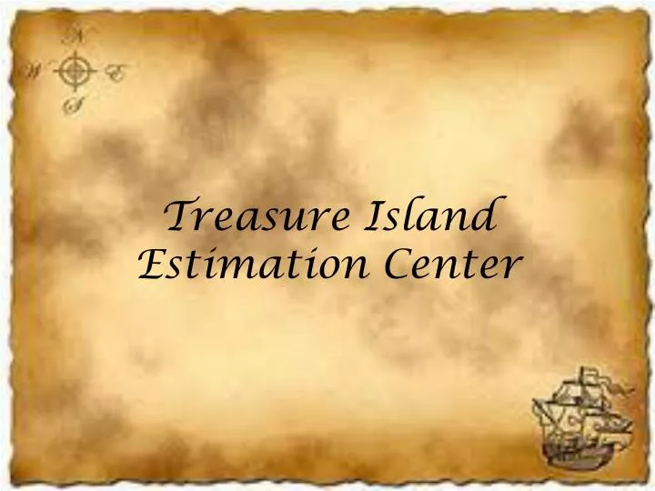 treasure island estimation center