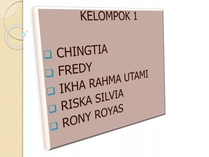 kelompok 1 chingtia fredy ikha rahma utami riska silvia rony royas