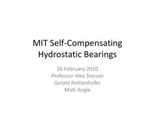 MIT Self-Compensating Hydrostatic Bearings