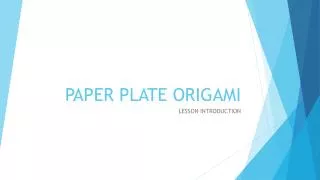 PAPER PLATE ORIGAMI