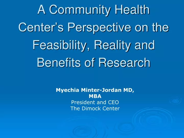 a community health center s perspective on the feasibility reality and benefits of research