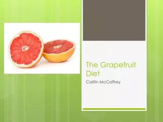 The Grapefruit Diet