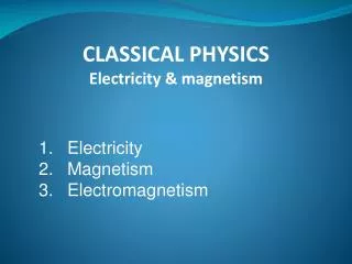 Electricity Magnetism 3.	Electromagnetism
