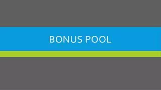 Bonus pool
