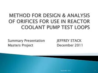 METHOD FOR DESIGN &amp; ANALYSIS OF ORIFICES FOR USE IN REACTOR COOLANT PUMP TEST LOOPS