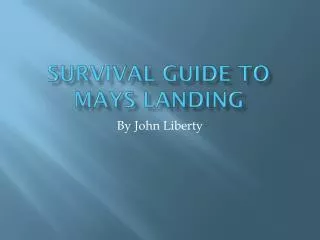 Survival guide to mays landing