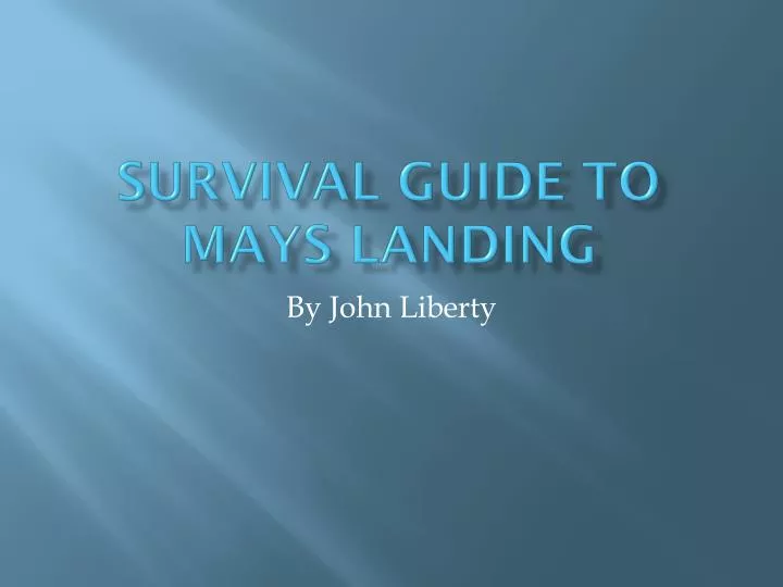 survival guide to mays landing