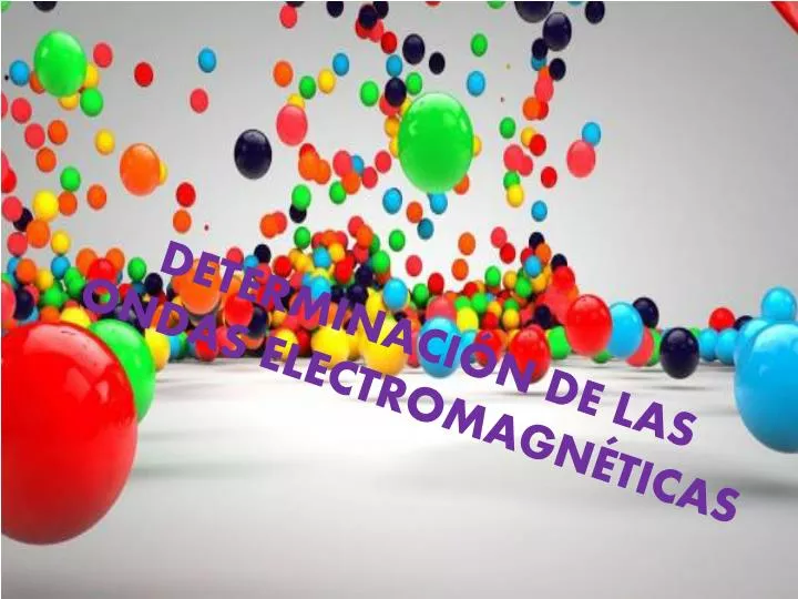 determinaci n de las ondas electromagn ticas