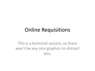 Online Requisitions