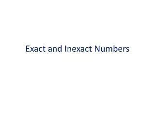 Exact and Inexact Numbers