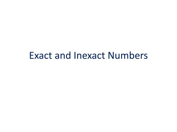 exact and inexact numbers