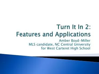 Turn It In 2: Features and Applications