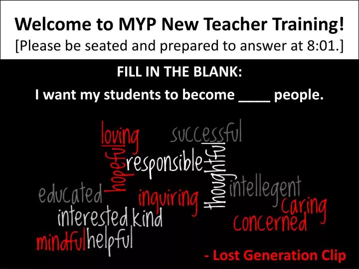 welcome to myp new teacher training please be seated and prepared to answer at 8 01