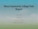 Mesa Community College Visit Report