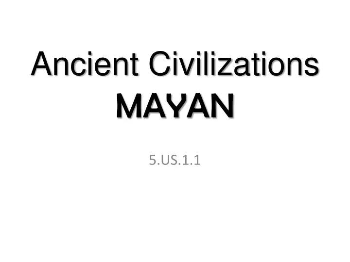 ancient civilizations mayan