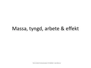 massa tyngd arbete effekt