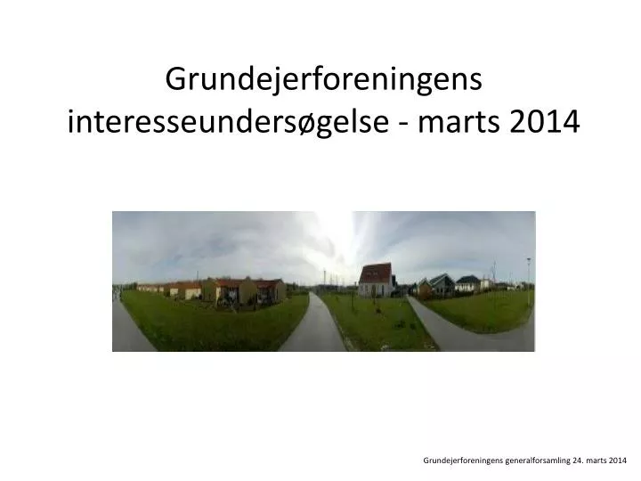 grundejerforeningens interesseunders gelse marts 2014