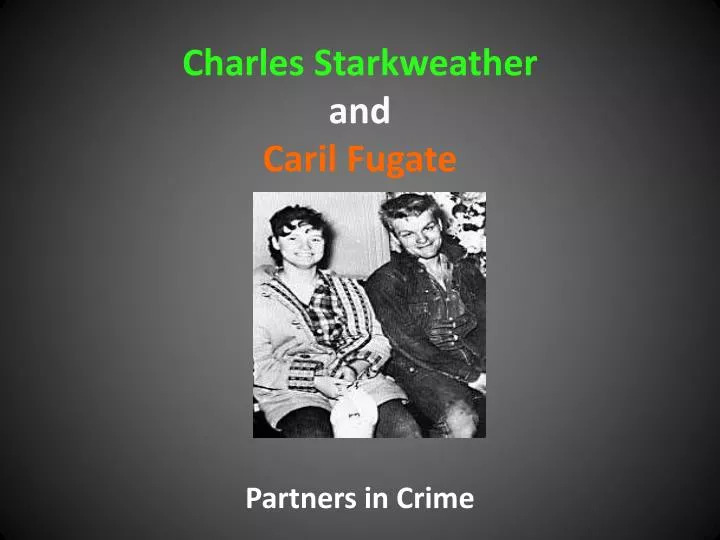 charles starkweather and caril fugate
