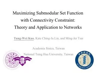 Tung-Wei Kuo , Kate Ching-Ju Lin, and Ming- Jer Tsai Academia Sinica , Taiwan