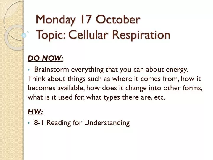 monday 17 october topic cellular respiration