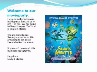 Welcome to our movieparty.