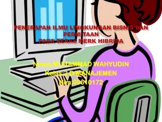 PENERAPAN ILMU LINGKUNGAN BISNIS DAN PERMITAAN PADA BERAS MERK HIBRIDA